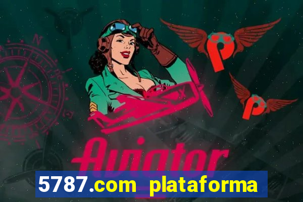 5787.com plataforma de jogos